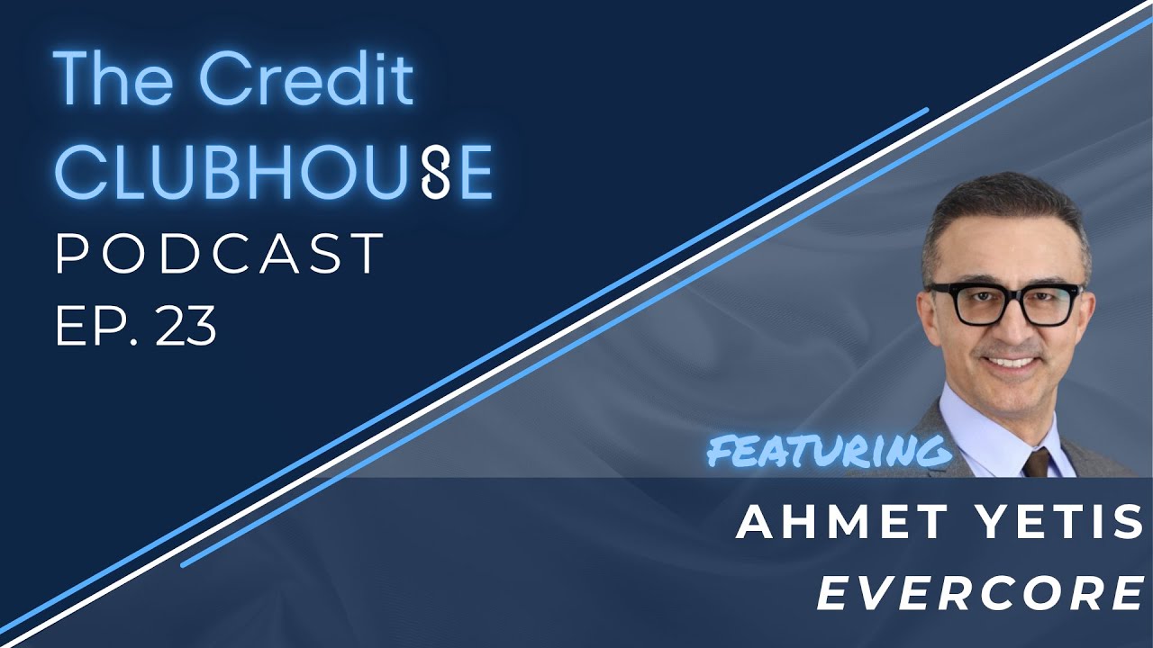 E23: Liquidity Solutions in the Private Markets with Ahmet Yetis of Evercore