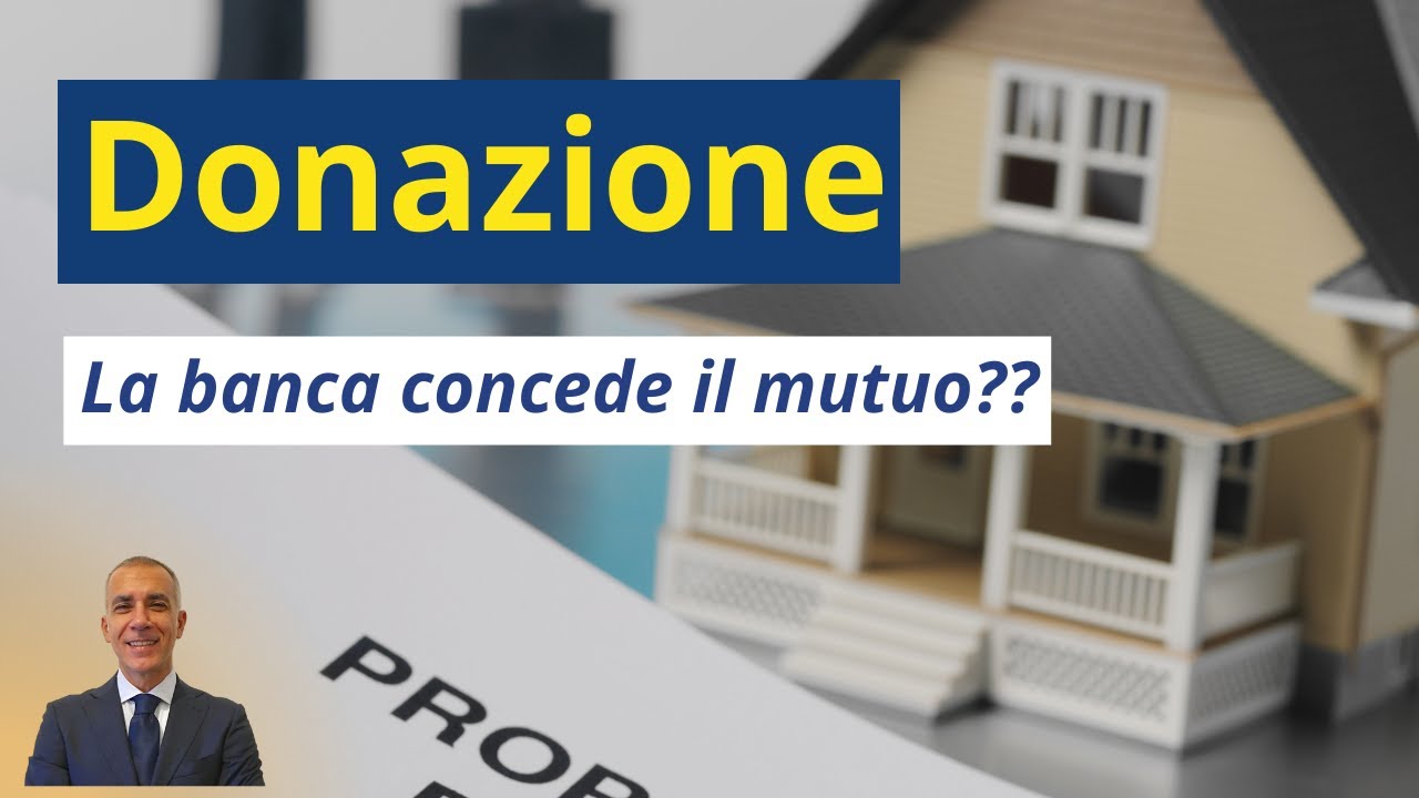 Acquisto casa da donazione - la banca concede il mutuo?