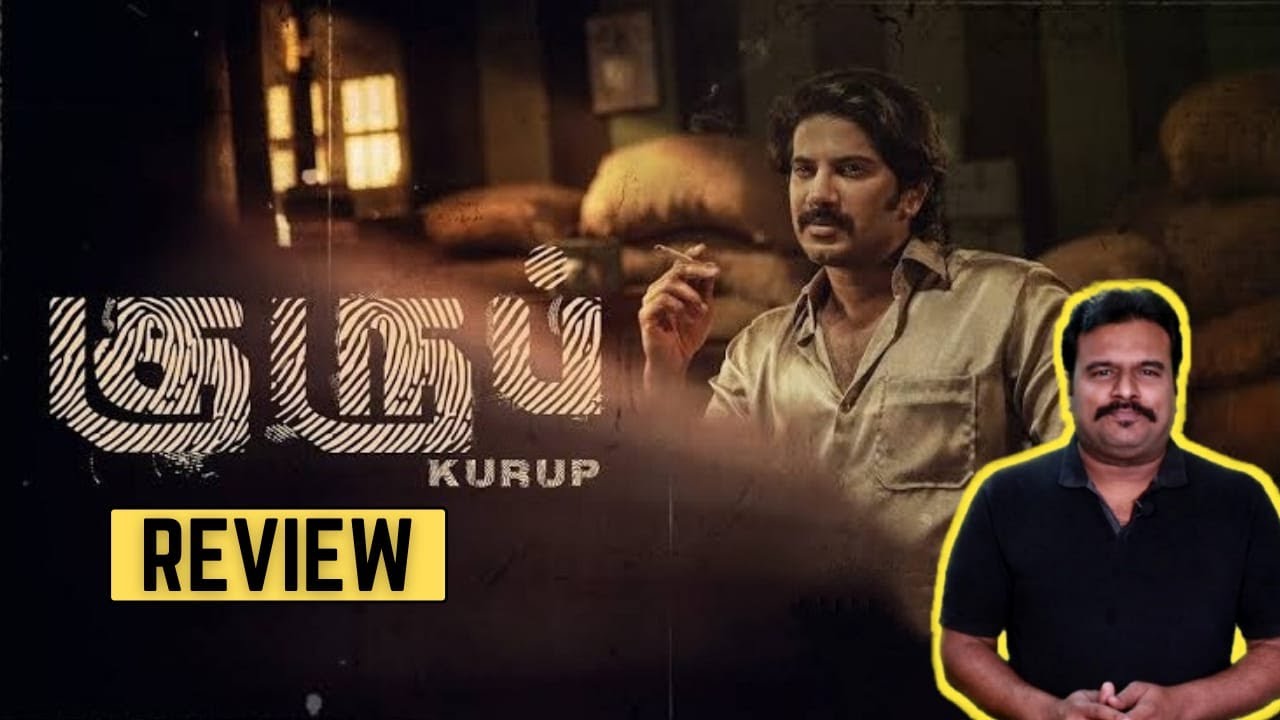 KURUP Review by Filmi craft Arun | Dulquer Salmaan | Srinath Rajendran