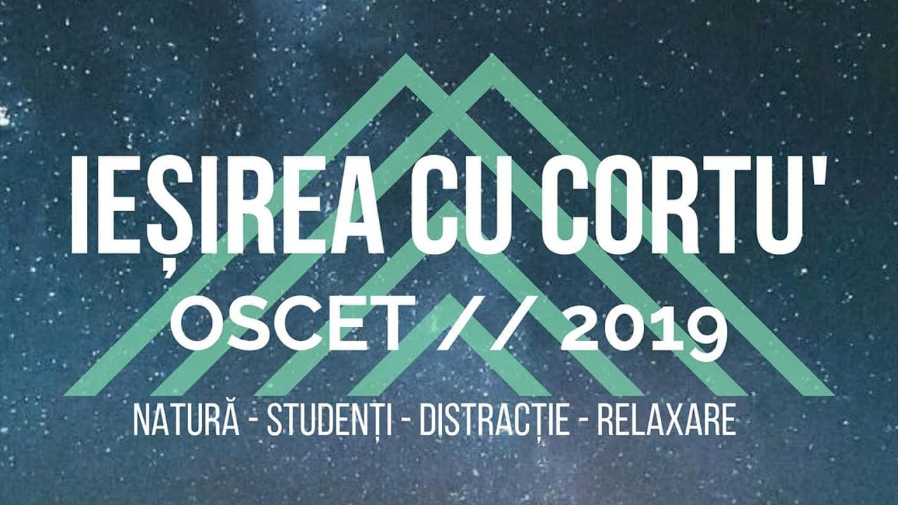 Ieșirea cu cortu' | 2019 | OSCET