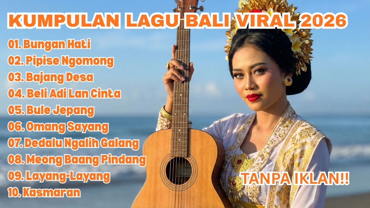 Kumpulan Lagu Bali Terbaru Paling Di Cari 2026 | Bungan Hati, Layang-Layang, Kasmaran