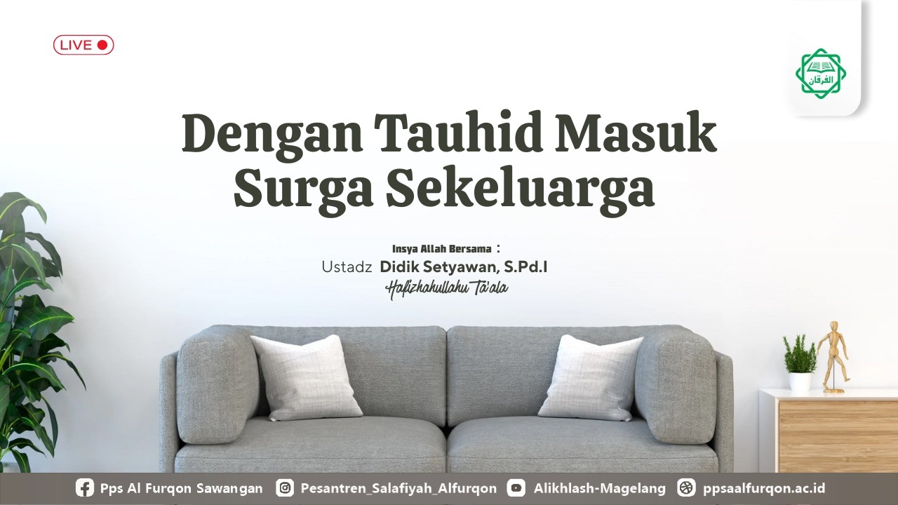 “Dengan Tauhid Masuk Surga Sekeluarga” || Ustadz  Didik Setyawan, S.Pd.I حفظه الله تعالى