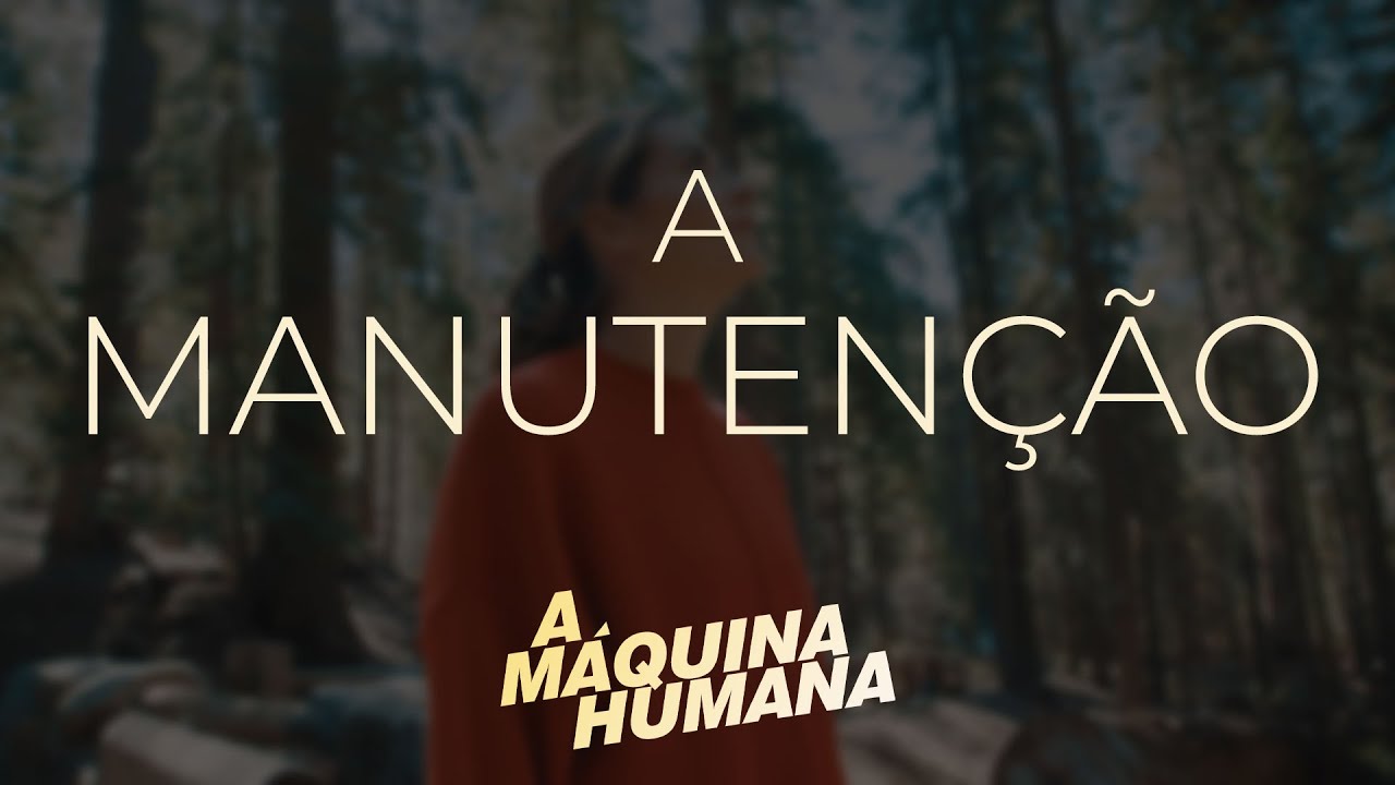 A MANUTENÇÃO: Cuidados para Saúde e Longevidade | A Máquina Humana - Ep. 4 | Documentário