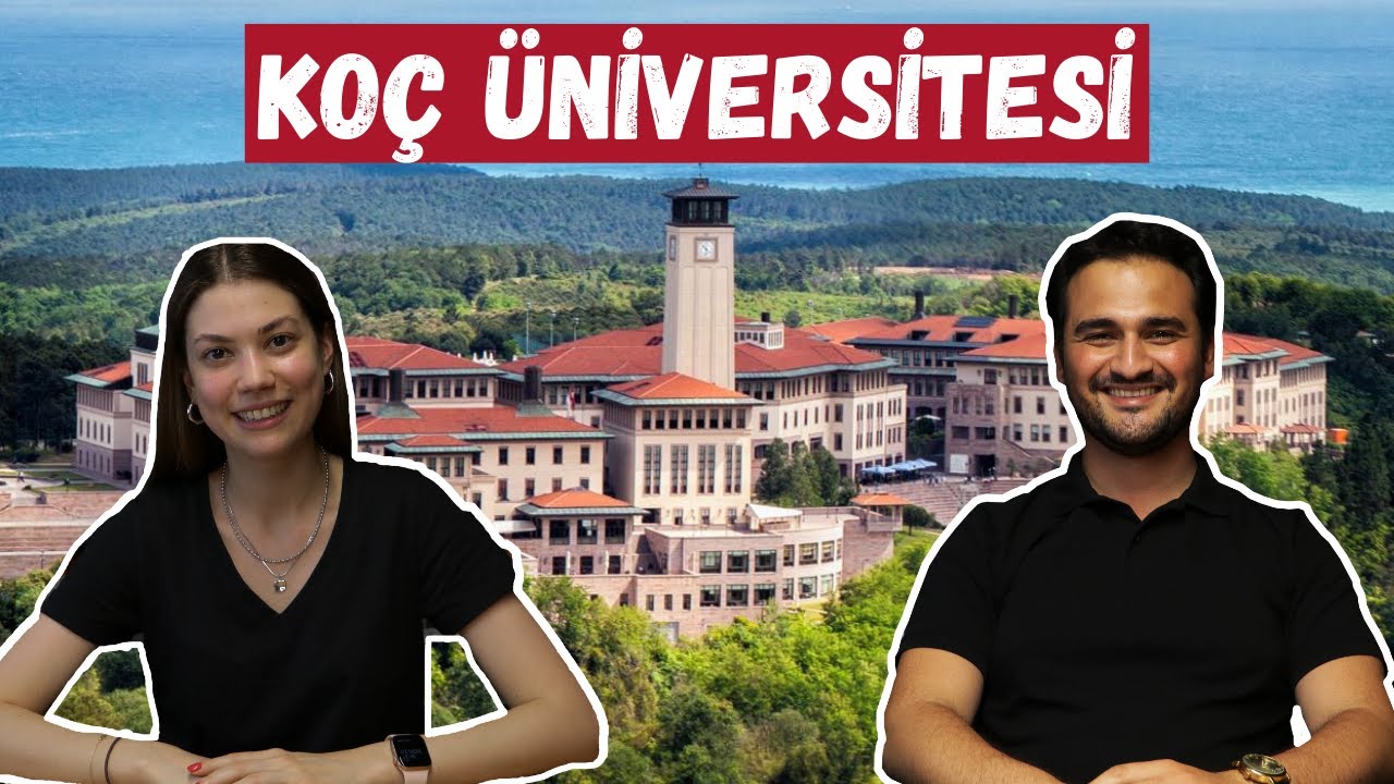Burslu Girmenin En Zor Olduğu Üniversite | Koç Üniversitesi