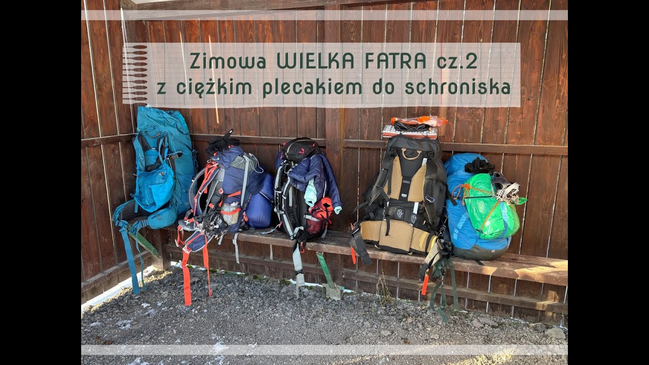 Zimowa WIELKA FATRA cz. 2 - z ciężkim plecakiem do schroniska