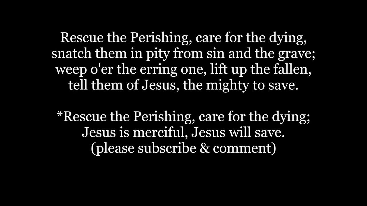 RESCUE THE PERISHING Hymn Lyrics Words text sing along song music UMC 591 Methodist Fanny Crosby