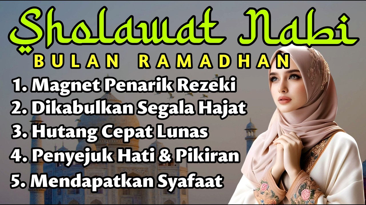 SHOLAWAT JIBRIL PENARIK REZEKI PALING DAHSYAT, Sholawat Nabi Muhammad SAW, Sholawat Bulan Ramadhan