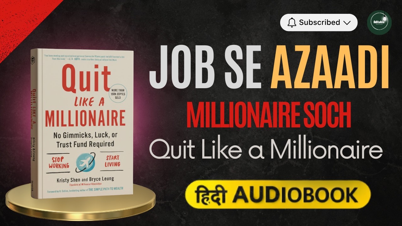 Quit Like a Millionaire Hindi Audiobook | Financial Freedom | Paisa, Investment aur Early Retirement