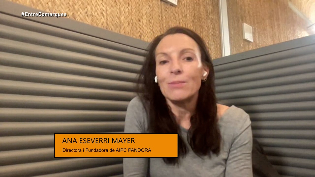 Entre Comarques: Entrevista a Ana Eseverri Mayer, directora d&rsquo;AIPC Pandora