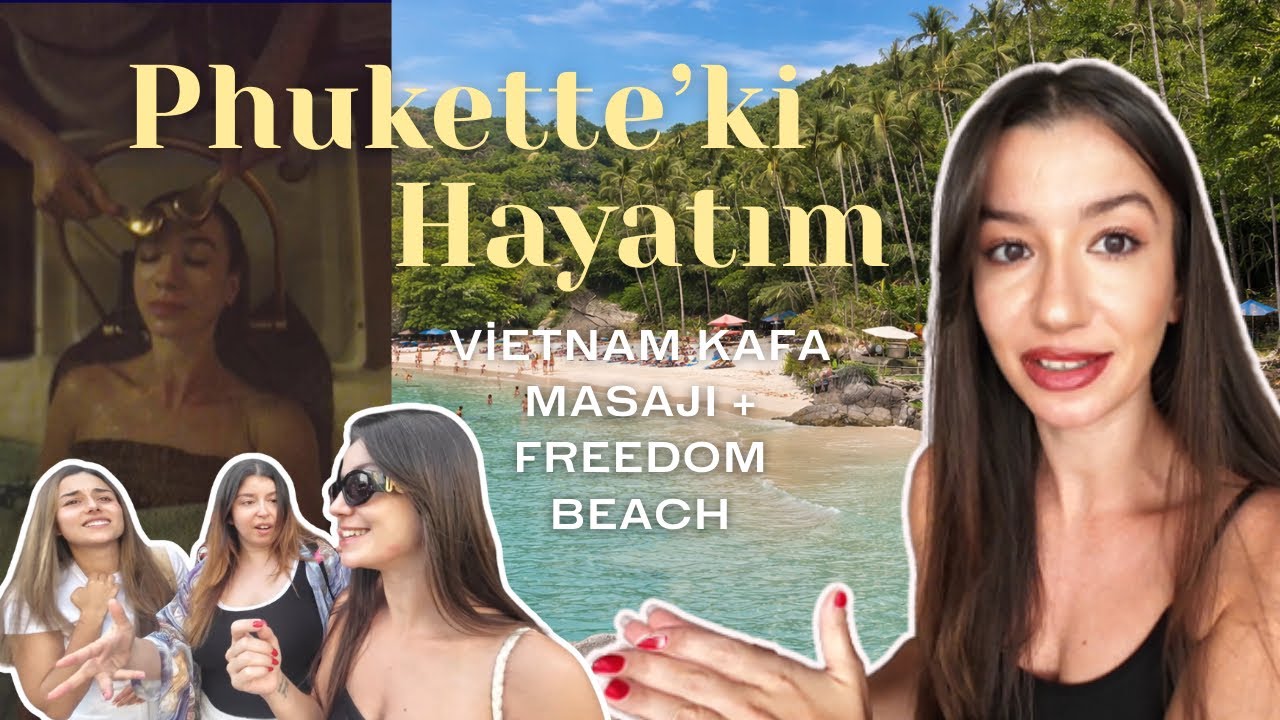 Моя жизнь на Пхукете: вьетнамский массаж головы с подругами + пляж Freedom Beach 🏖️