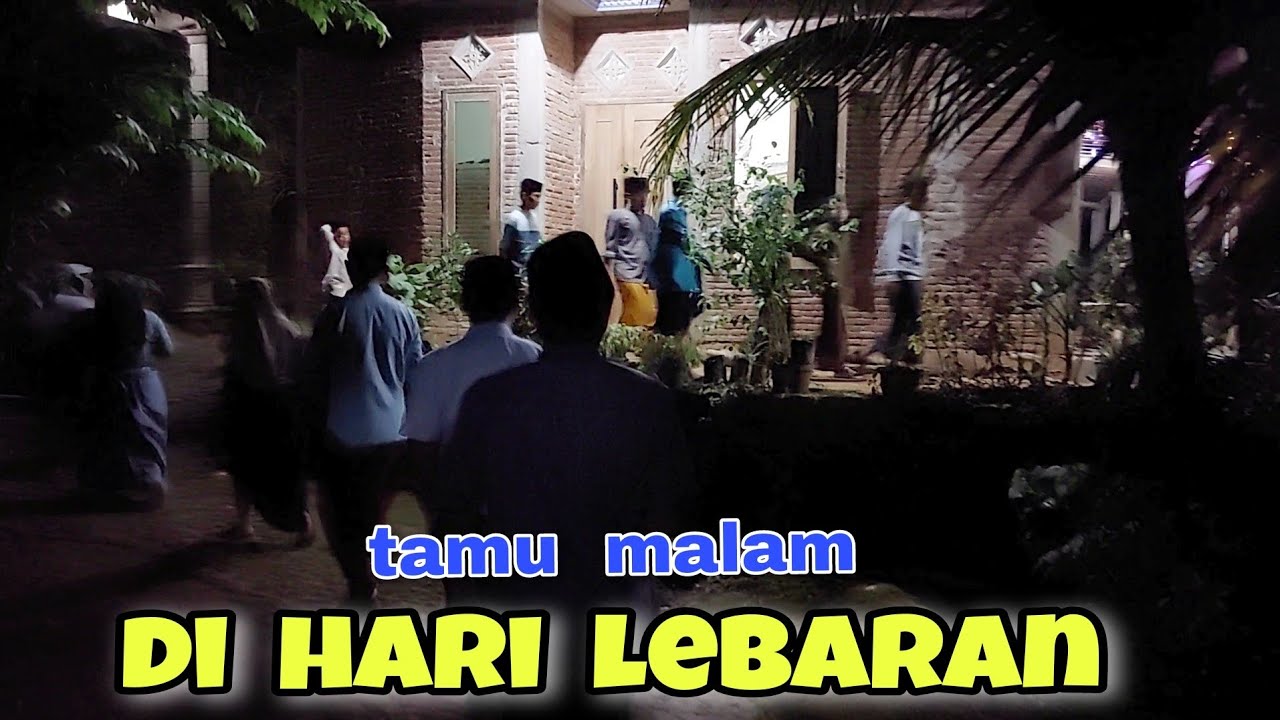Tamu lebaran di malam hari / pemuda - pemudi kampung sebelah berkunjung ke rumahku
