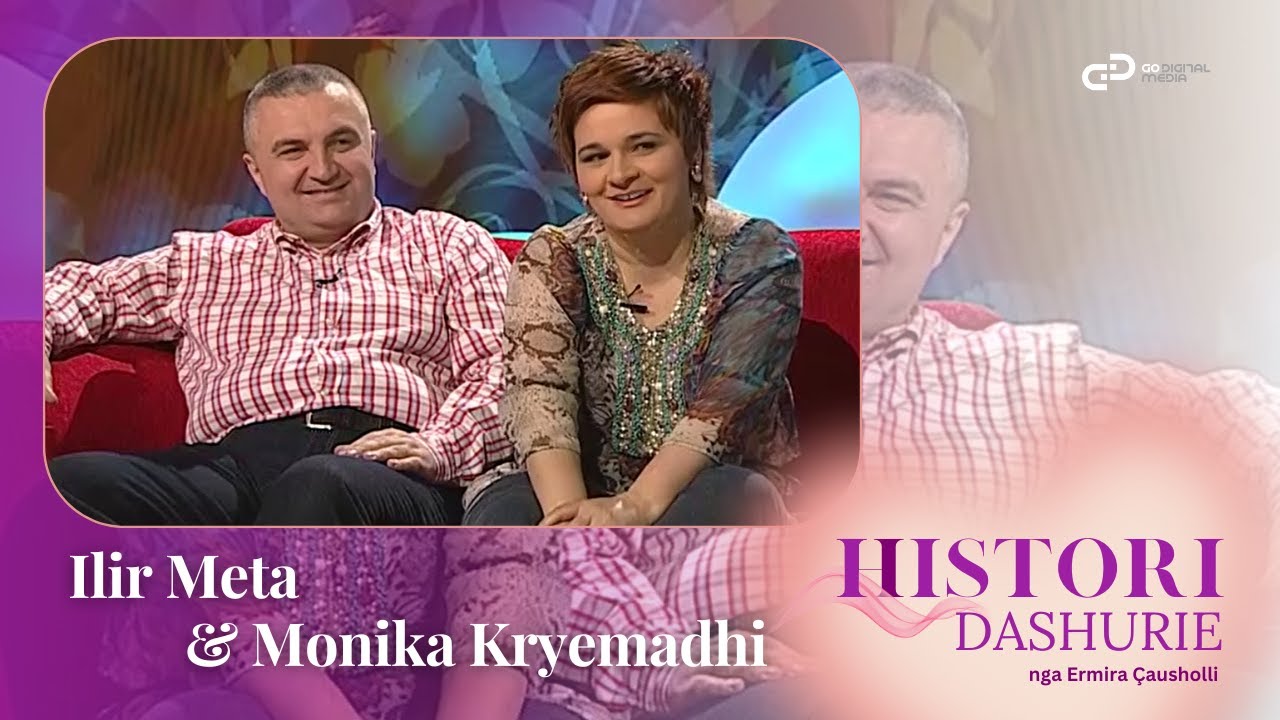 Histori Dashurie - Ilir Meta & Monika Kryemadhi | S01 E01 (2009) Emisioni plotë