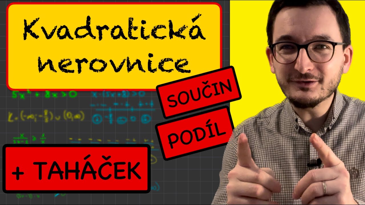 Kvadratické nerovnice + tahák na rovnice a nerovnice