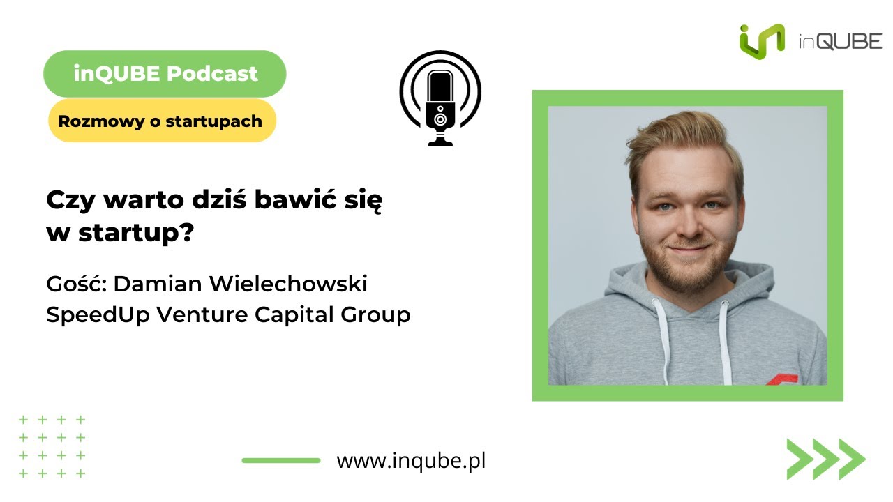Czy warto dziś bawić się w startup? Damian Wielechowski.