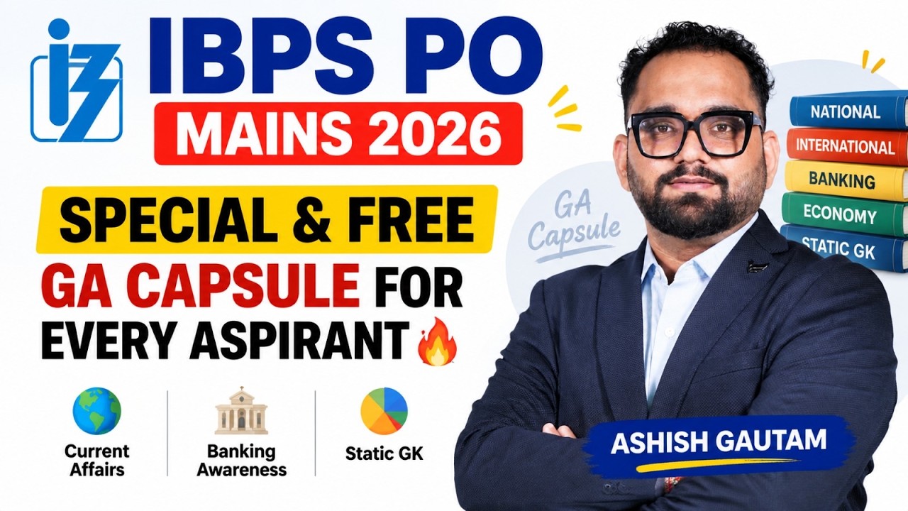 IBPS PO Mains 2026: Free GA Capsule for Every Aspirant | Complete Strategy
