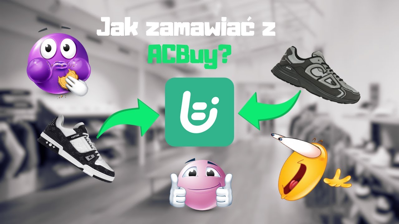 Jak zamawiać na ACBuy? | Kompleksowy poradnik od A do Z dla początkujących! 🤩
