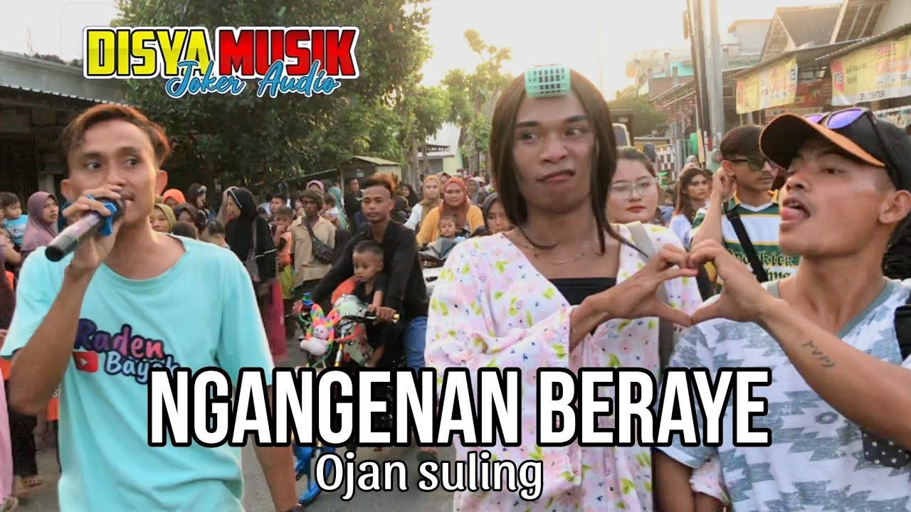 NGANGENAN BERAYE LAGU SASAK EDISI TERBARU VERSI OJAN SULING DISYA MUSIK
