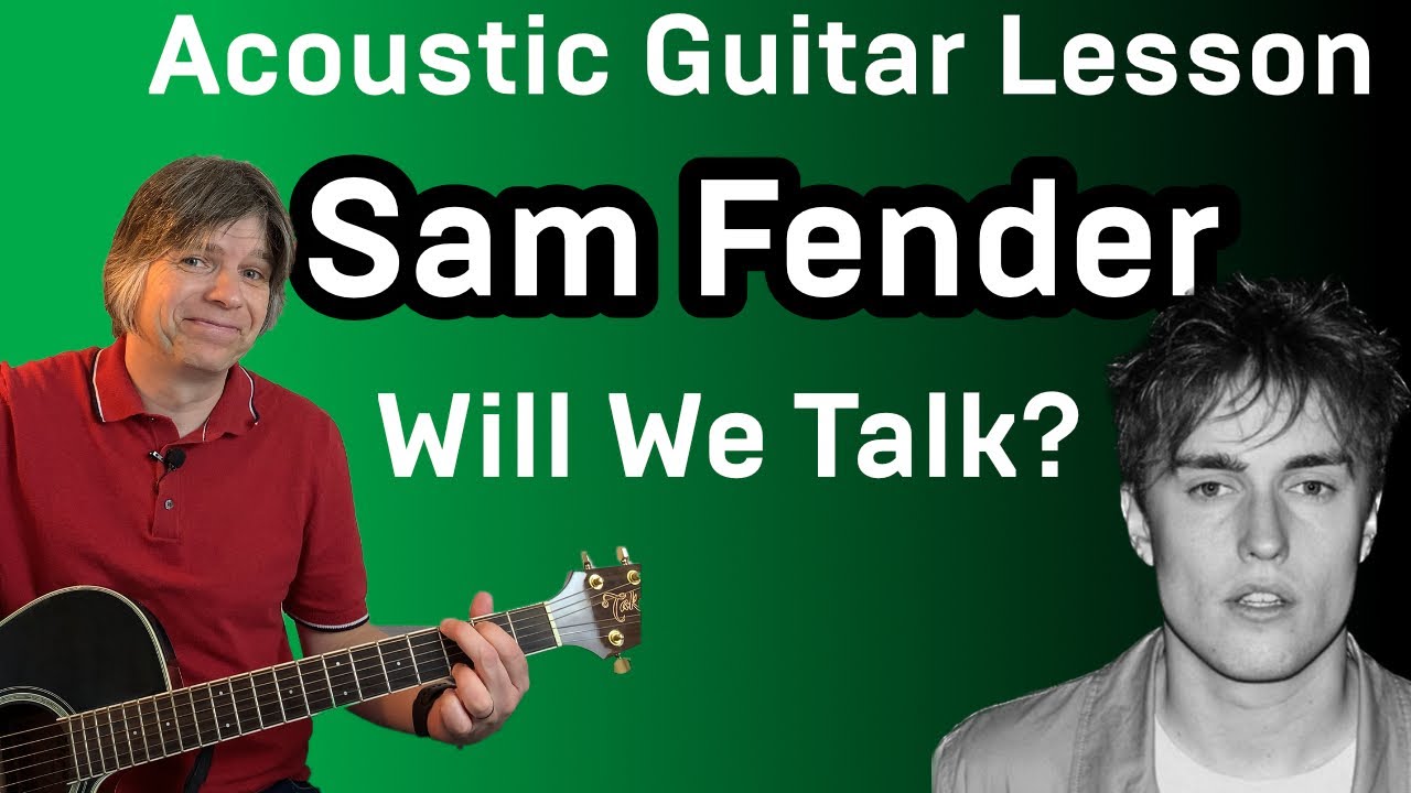 Sam Fender Will We Talk Acoustic Guitar Lesson Tutorial