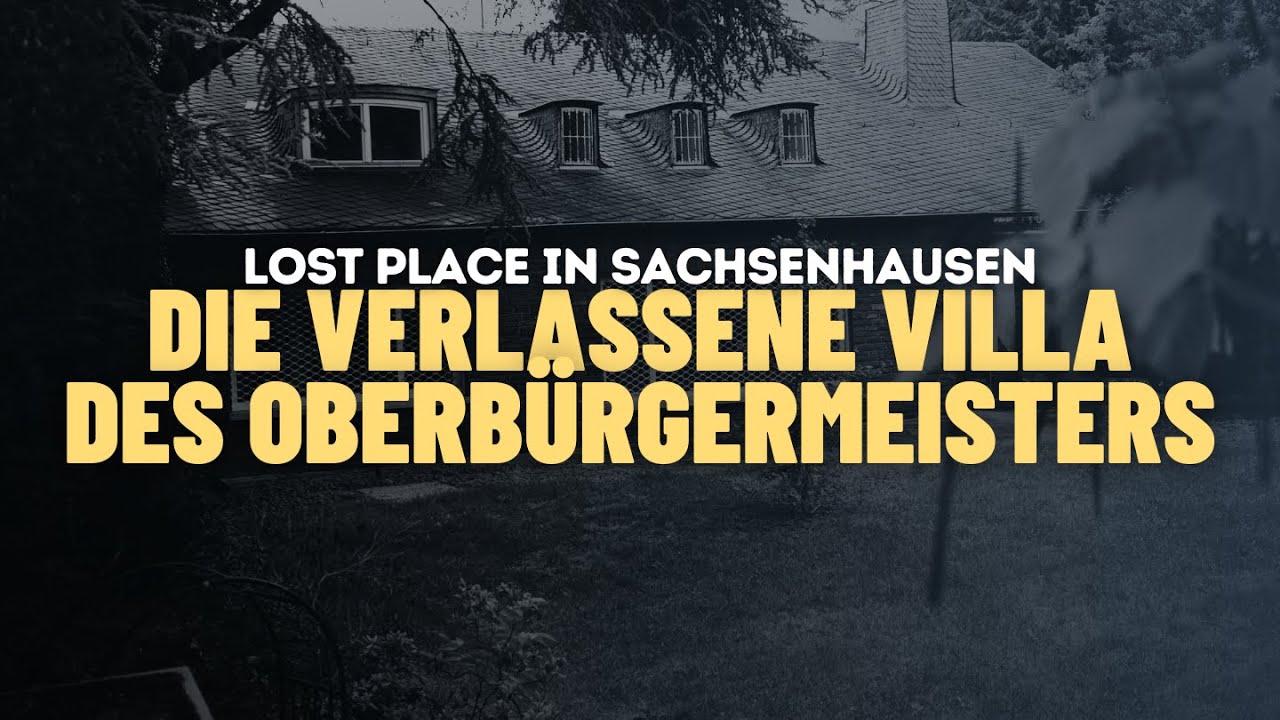 LOST PLACE: Die verlassene Villa des Oberbürgermeisters