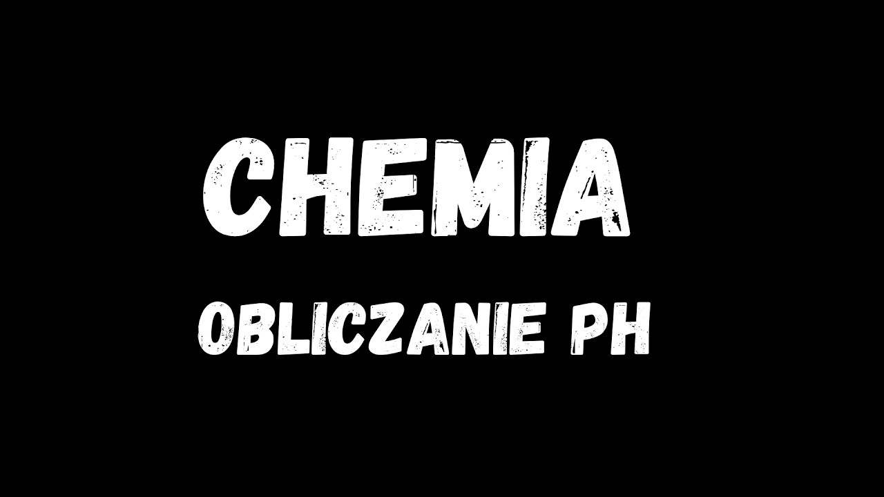 Zadania z pH - Chemia poziom rozszerzony