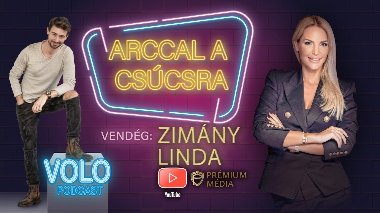 ARCCAL A CSÚCSRA - VOLO Podcast, Vendég: ZIMÁNY LINDA
