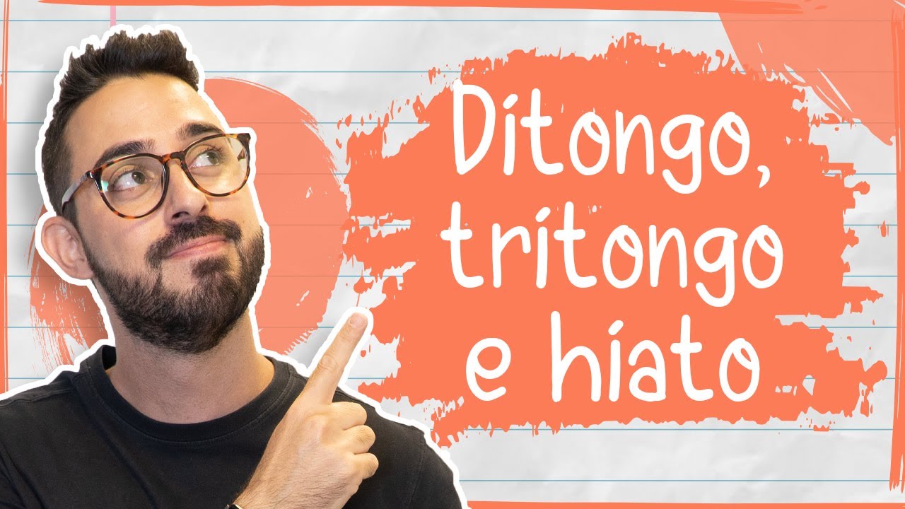 Ditongo, Tritongo e Hiato