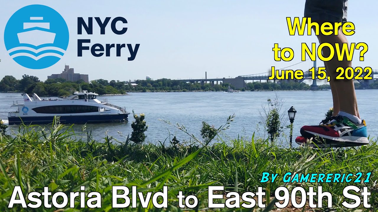 06-15-2022 NYC Ferry to East 90th St | WTN