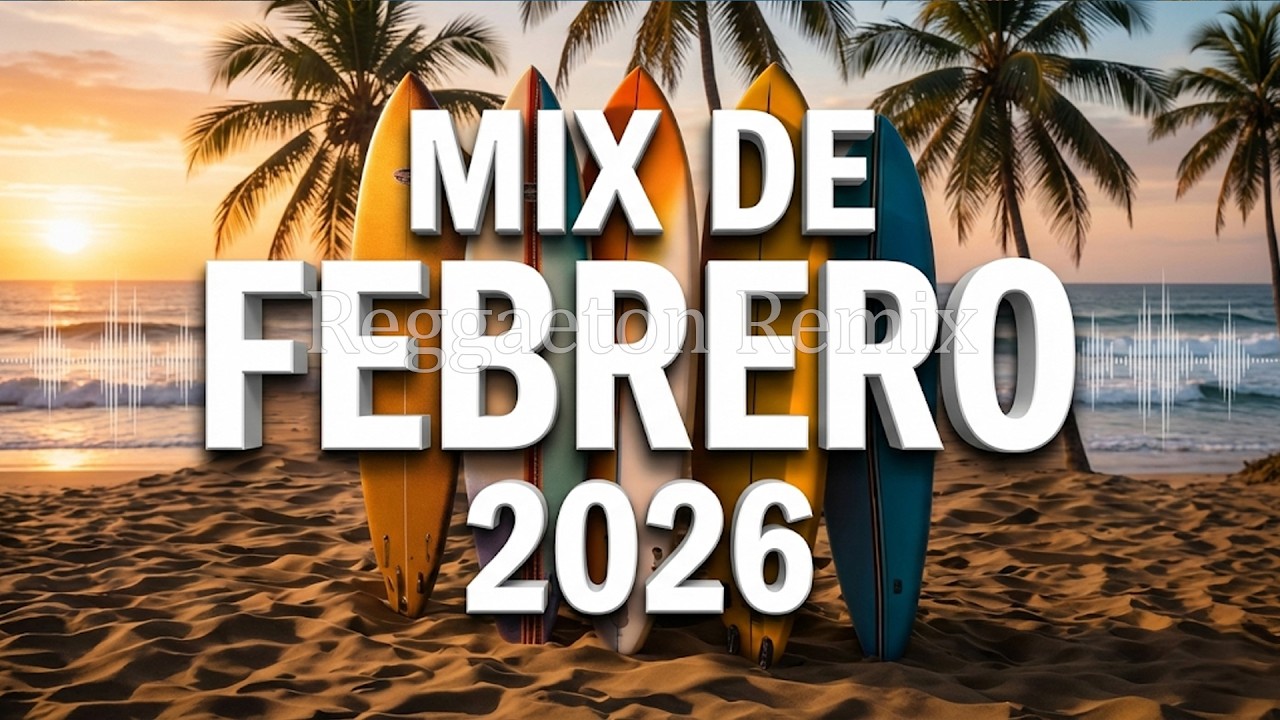Lo Más Nuevo Del Reggaeton 2026 - Mix Reggaeton Musica Latina 2026 - Best Reggaeton Music Mix 2026