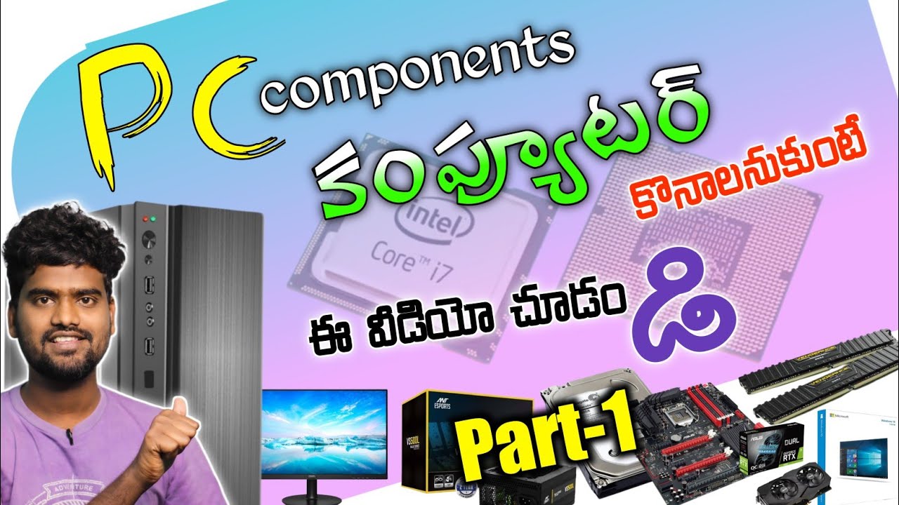Components needed to build a computer In Telugu 2022 | Pc Bulid Part 1 Video