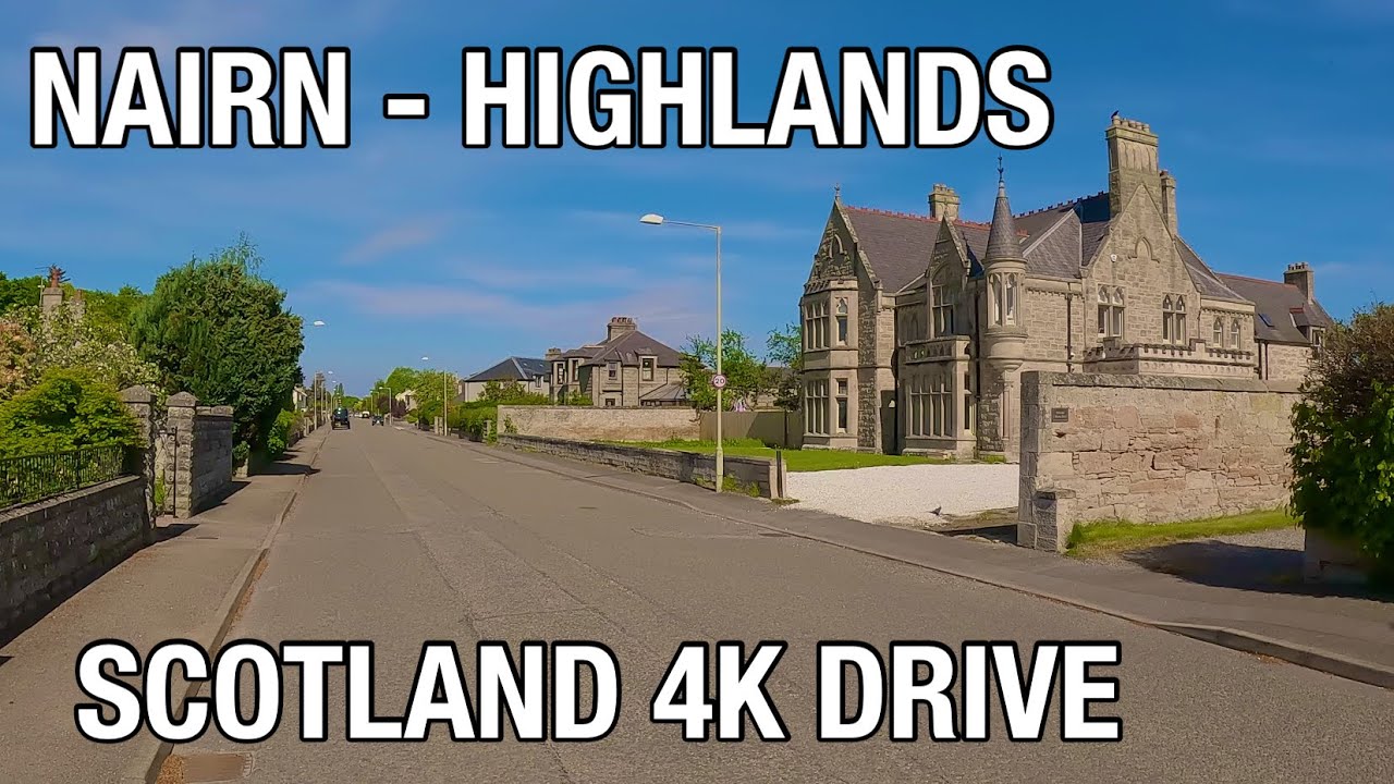 Nairn | Highlands, Scotland 4K Drive