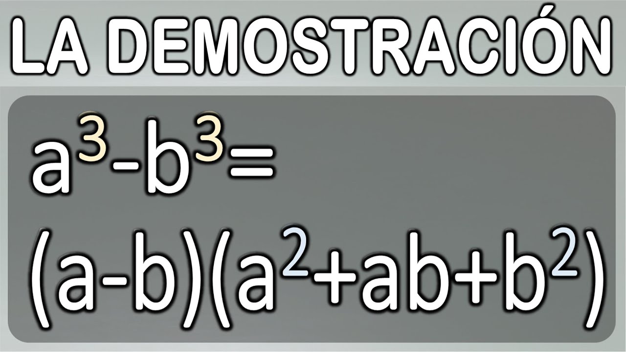 DIFERENCIA DE CUBOS. Demostración por el método 
