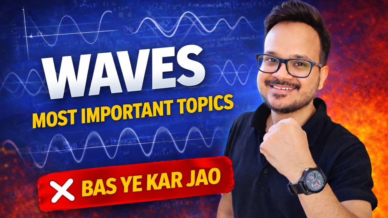 Waves – Most Important Topics | Class 11 Physics Final Exams 2026