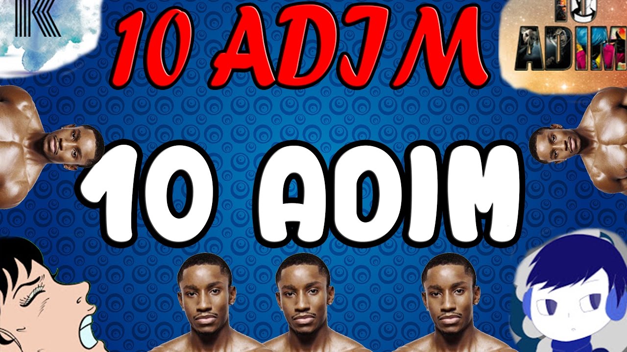 10 ADIMDA - 10 ADIM (KANAL SAHIBI)