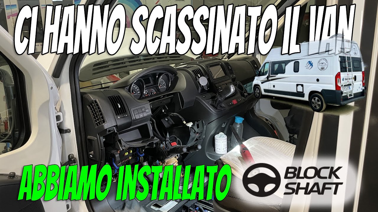 Ci hanno SCASSINATO il VAN 🚐 Installazione di Block Shaft 🗝