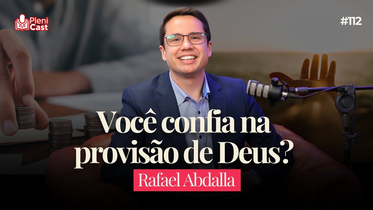 Teologia da Provisão existe? Aprenda com Raphael Abdalla | PleniCast #112