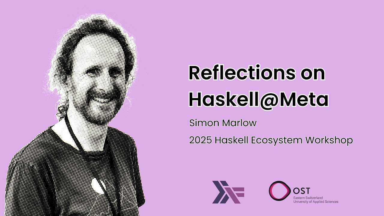 Simon Marlow - Reflections on Haskell@Meta