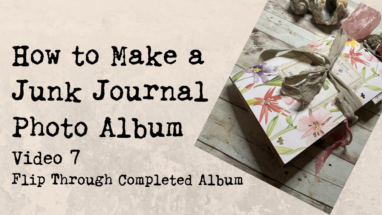Junk Journal Photo Album Flip Through - Video #7