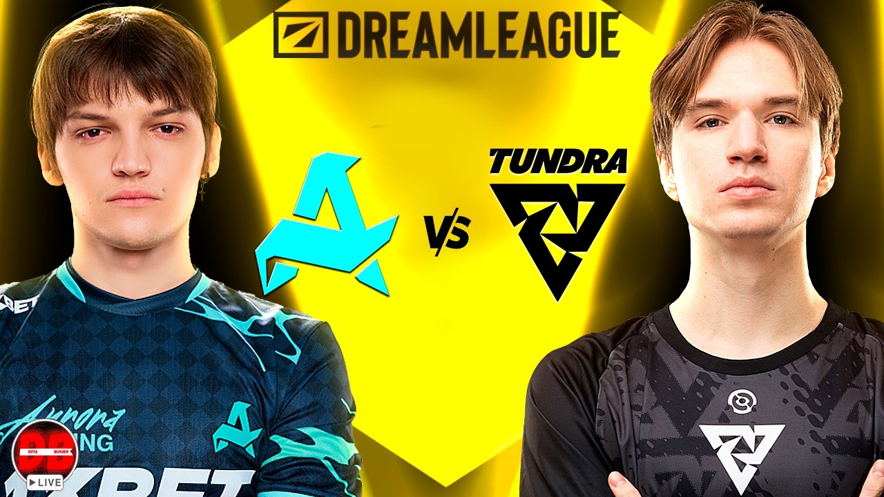 🔴Aurora vs Tundra bo3 | DreamLeague Division 1