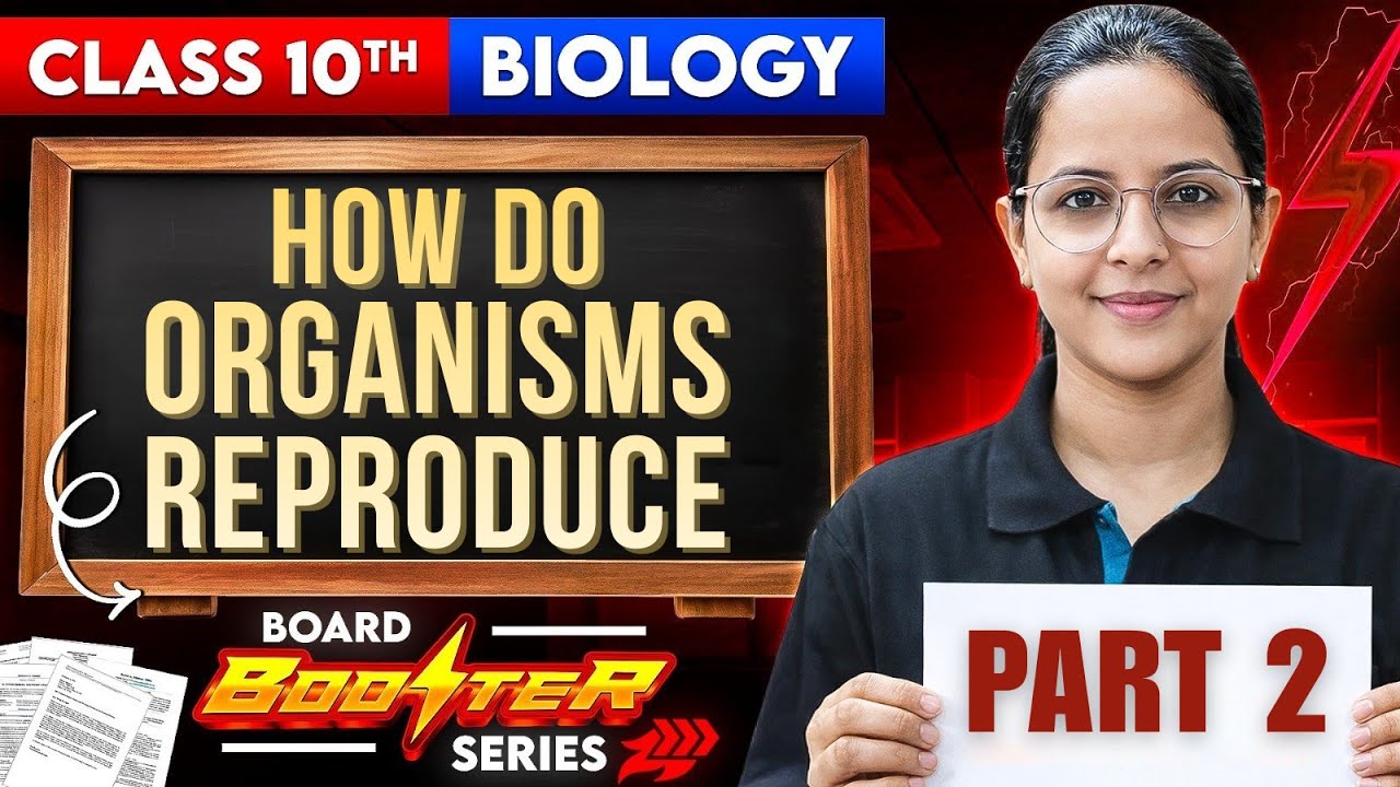 Class 10th Biology | Boards Booster Series | How Do Organisms Reproduce Part 2 | 