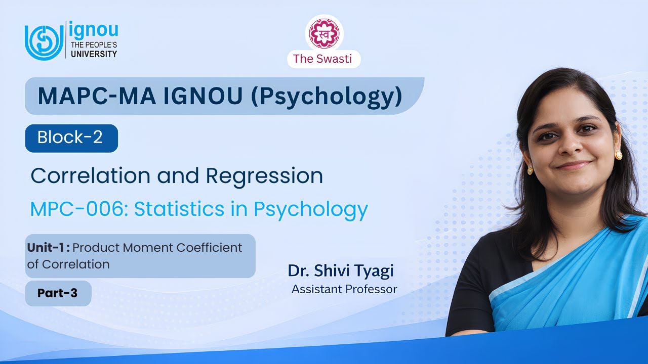 IGNOU MA Psychology MAPC | MPC-006 Statistics | Block-2 Unit-1 Part-3 Correlation | Dr Shivi Tyagi