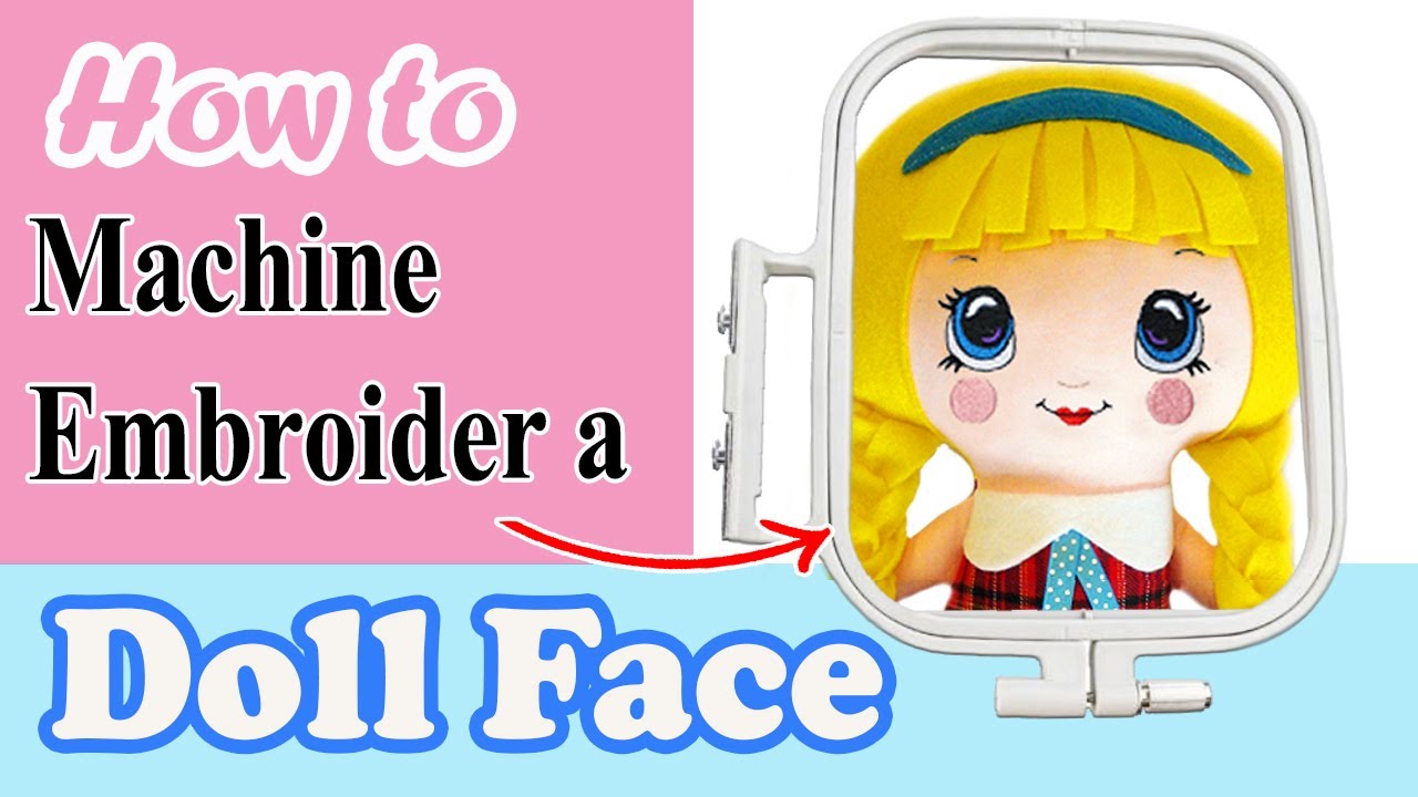 How to Machine Embroider a Doll Face | Change the look of your dolly today!