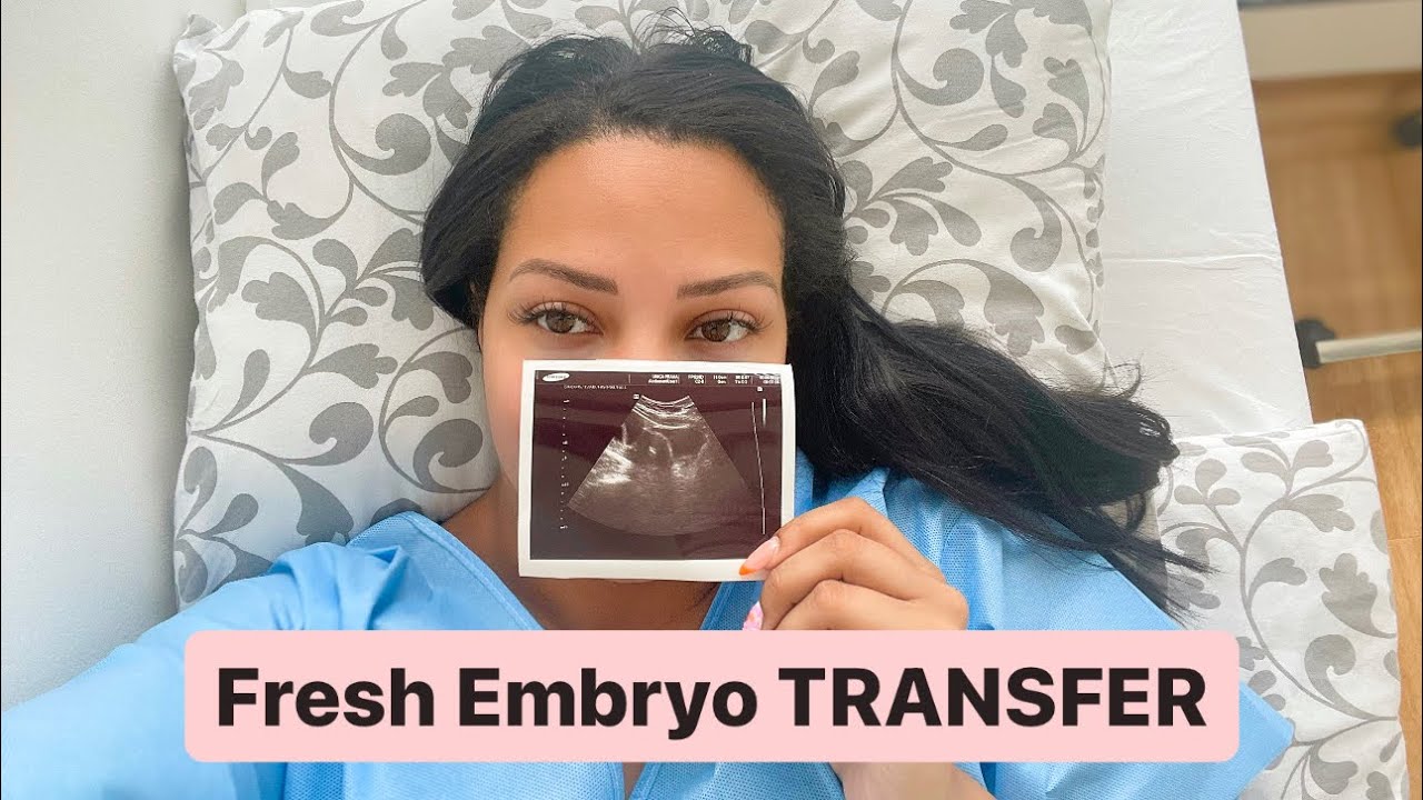 Fresh Embryo TRANSFER