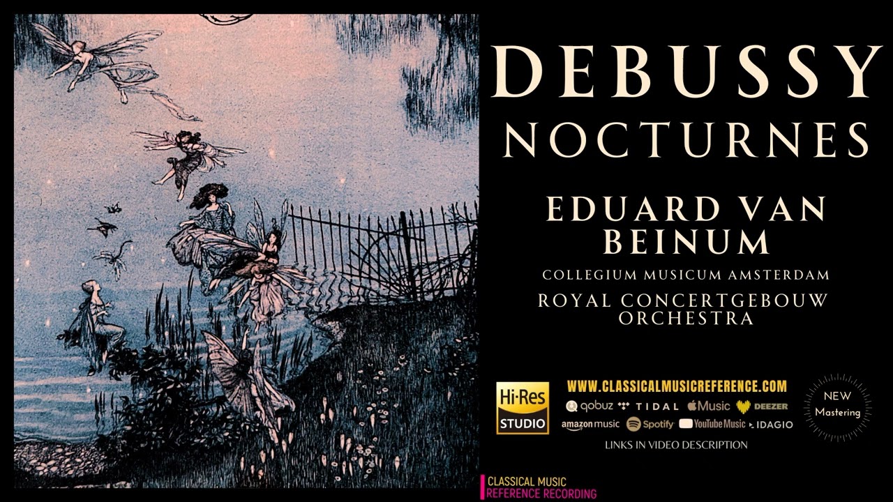 Debussy: Nocturnes: Nuages, Fêtes, Sirènes (reference recording: Eduard van Beinum / Remastered)