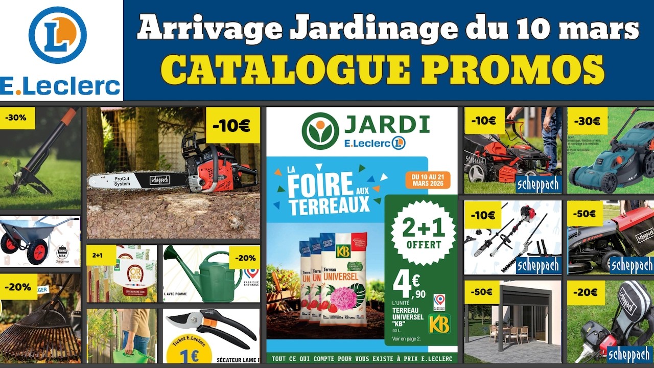 catalogue LECLERC spécial jardin ✅ Arrivage du 10 mars 2026 🔥 Promos deals outils Scheppach pub