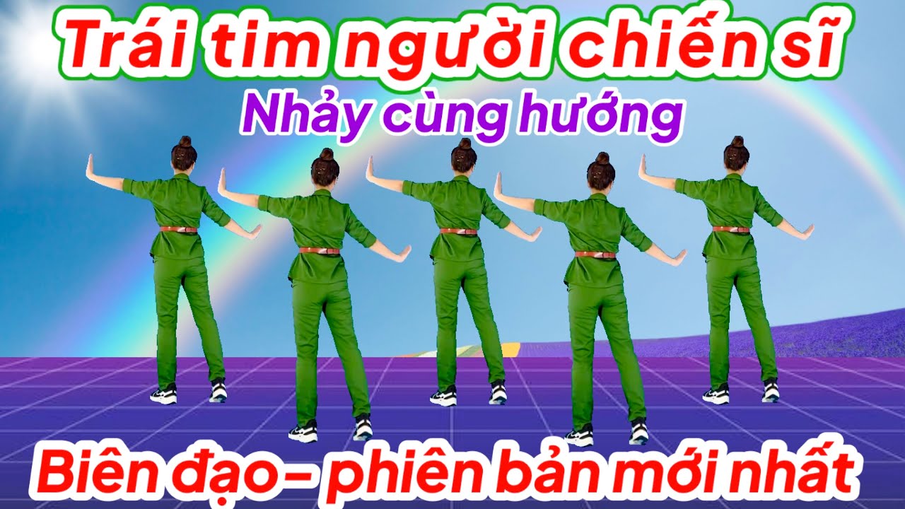 💥TRÁI TIM NGƯỜI CHIẾN SĨ💥NHẢY CÙNG HƯỚNG