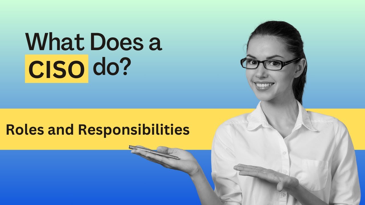 What Does a CISO Do? Roles and Responsibilities Explained