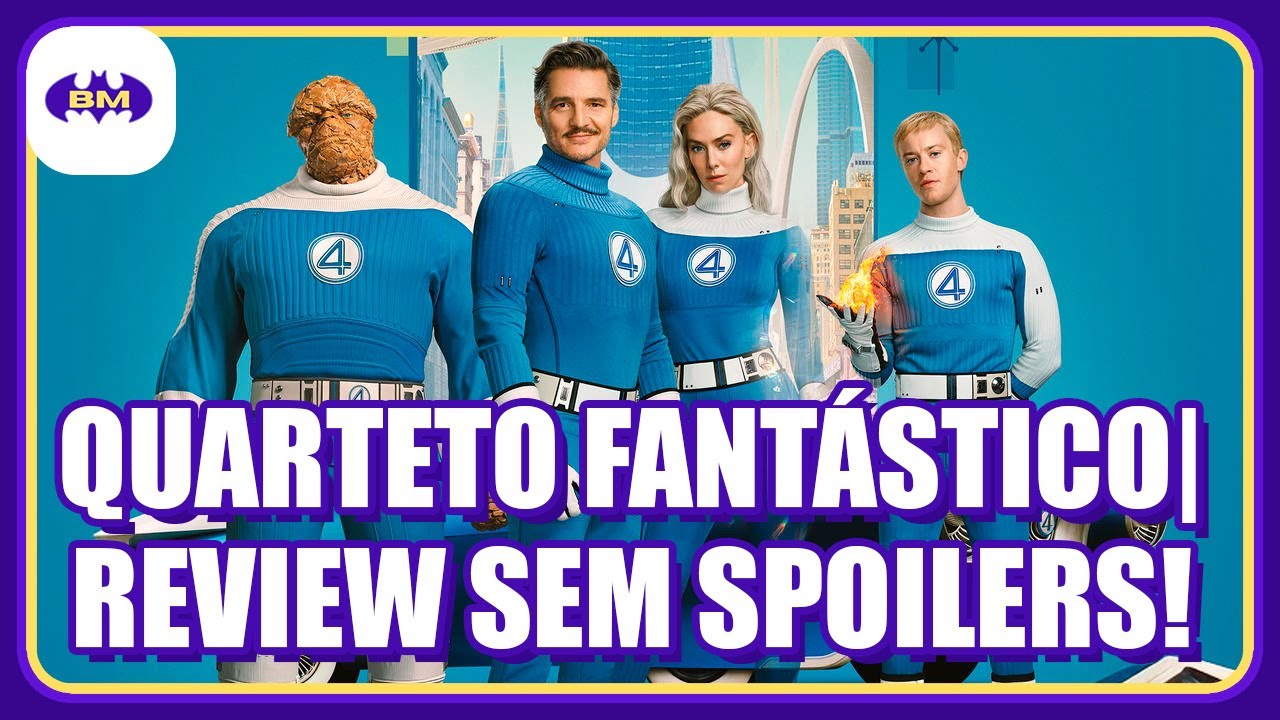 QUARTETO FANTÁSTICO (2025): É O MELHOR REBOOT DA MARVEL? (SEM SPOILERS)