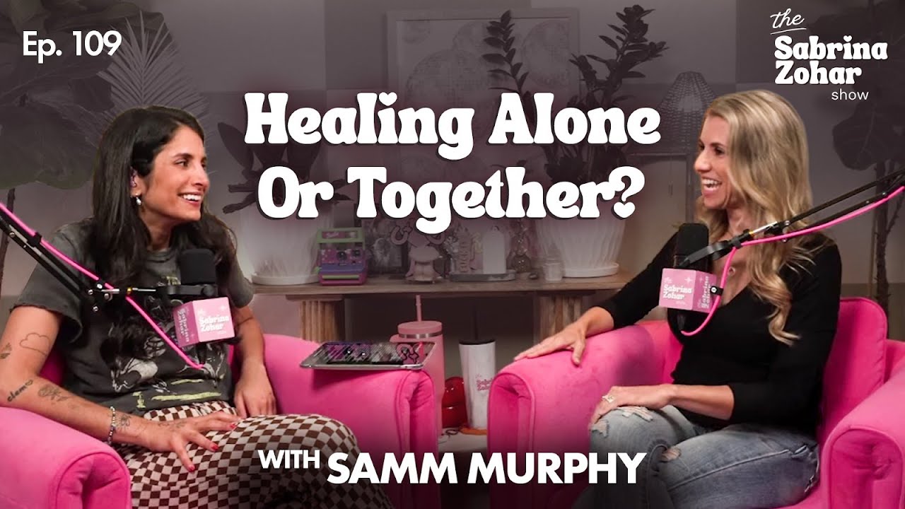 Healing Single Vs. In A Relationship With Samm Murphy | Sabrina Zohar