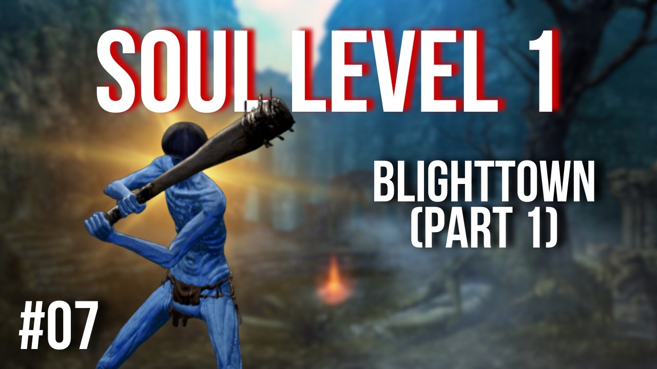 Dark Souls Remastered - SL1 Run #07 | Blighttown Pt.1