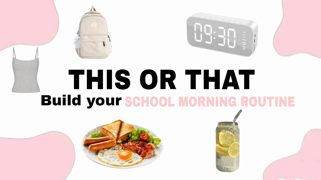 THIS OR THAT 🩷 || Build your DREAM SCHOOL MORNING ROUTINE 🎒☀️🥧